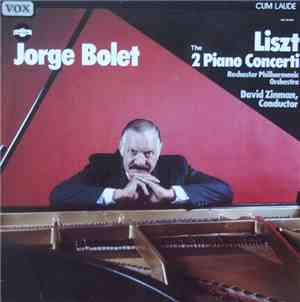 Liszt, Jorge Bolet, Rochester Philharmonic Orchestra, David Zinman - The 2 Piano Concerti