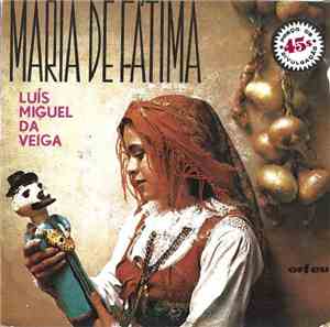 Maria De Fátima  - Luís Miguel Da Veiga