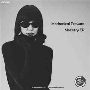Mechanical Pressure - Mockery EP