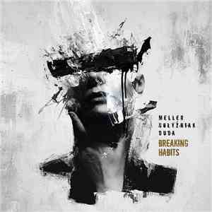 Meller Gołyźniak Duda - Breaking Habits