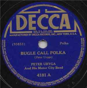Peter Uryga And His Motor City Band - Bugle Call Polka