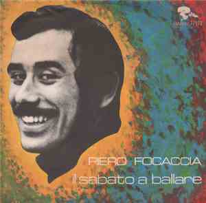 Piero Focaccia - Il Sabato A Ballare