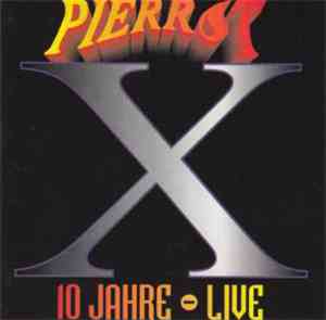 Pierrot  - 10 Jahre - Live