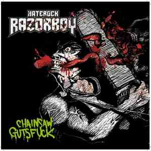 Razorboy Haterock - Chainsaw Gutsfuck
