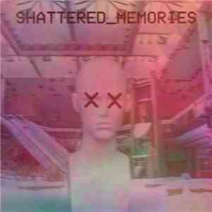 SHATTERED_MEMORY - Shattered_Memories
