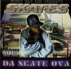 Skates  - Da Skate Ova
