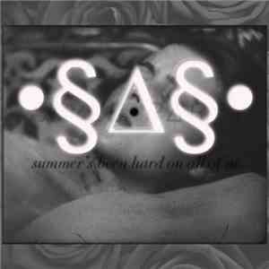 SKVLL✪P∆R†¥ - Summer's Been Hard On All Of Us