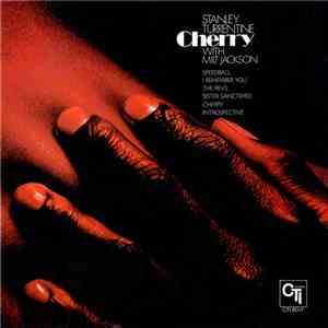 Stanley Turrentine With Milt Jackson - Cherry