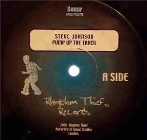 Steve Johnson  - Pump Up The Track / Open Wide