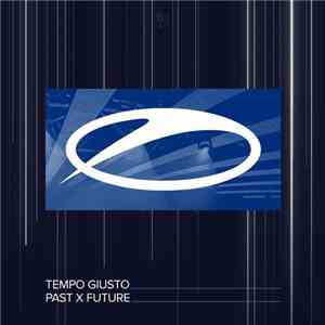 Tempo Giusto - Past X Future