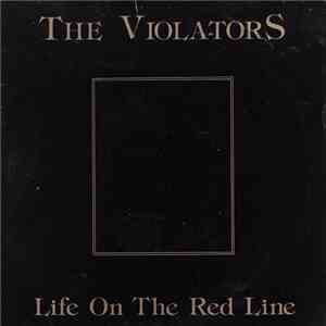 The Violators - Life On The Red Line