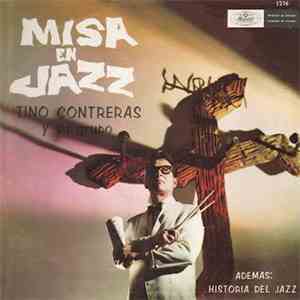Tino Contreras Y Su Grupo - Misa En Jazz / Historia Del Jazz