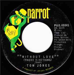 Tom Jones - Without Love (There Is Nothing) / The Man Who Knows Too Much
