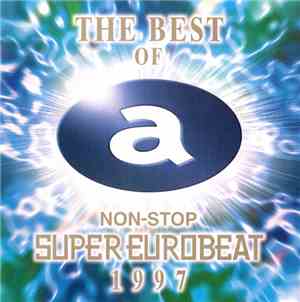 Various - The Best Of Non-Stop Super Eurobeat 1997