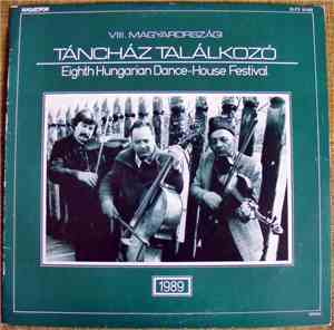 Various - Vlll. Magyarországi Táncház Találkozó / Eighth Hungarian Dance-Ho ...