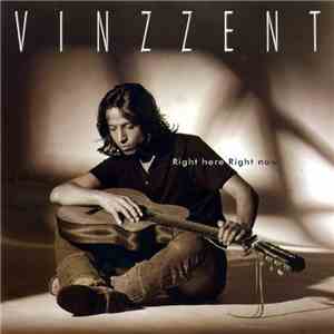 Vinzzent - Right Here Right Now