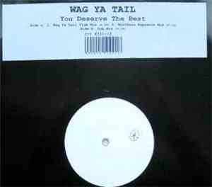 Wag Ya Tail - You Deserve The Best
