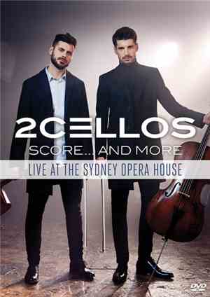 2Cellos - Score... And More - Live At The Sydney Opera House