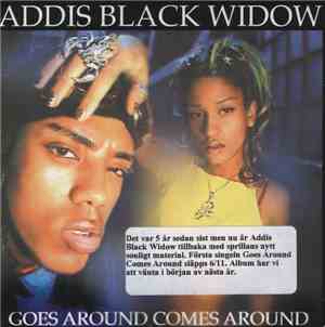 Addis Black Widow - Goes Around Comes Around