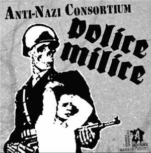 Anarchist Noise Club - Anti Nazi Consortium - Police Milice