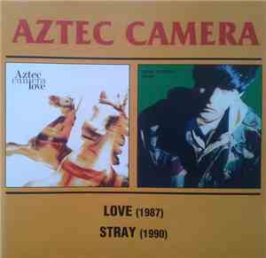 Aztec Camera - Love/Stray