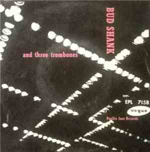 Bud Shank And Three Trombones Compositions And Arrangements By  Bob Cooper - Valve In Head