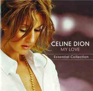 Celine Dion - My Love (Essential Collection)