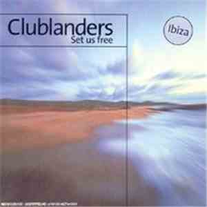 Clublanders - Set Us Free