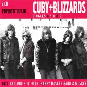 Cuby & The Blizzards - Singles A's & B's / The Complete Collection