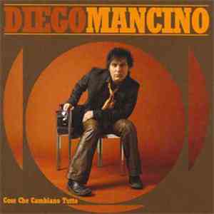 Diego Mancino - Cose Che Cambiano Tutto