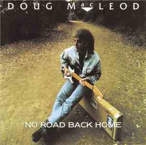 Doug MacLeod - No Road Back Home