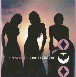 En Vogue - Love U Crazay