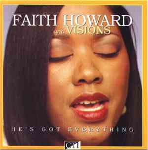 Faith Howard And Visions - He's Got Everything