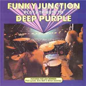 Funky Junction  - Play A Tribute To Deep Purple
