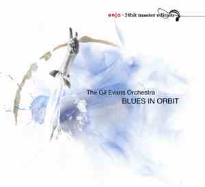 Gil Evans Orchestra - Blues In Orbit