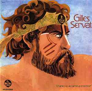 Gilles Servat - Chantez La Vie, L'Amour Et La Mort