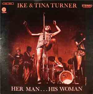 Ike & Tina Turner - Her Man... His Woman