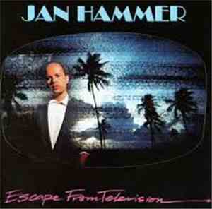 Jan Hammer - Escape From Television