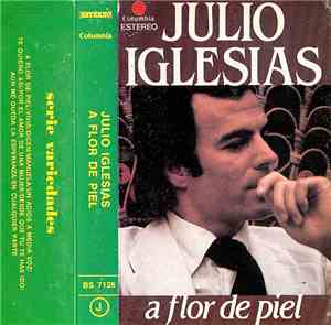 Julio Iglesias - A Flor De Piel