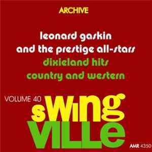 Leonard Gaskin And The Prestige All-Stars - Swingville Volume 40: Dixieland Hits Country And Western