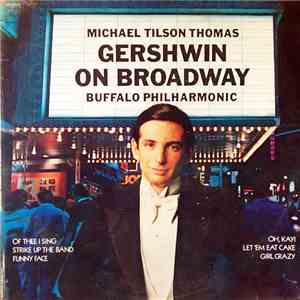 Michael Tilson Thomas, Buffalo Philharmonic - Gershwin On Broadway