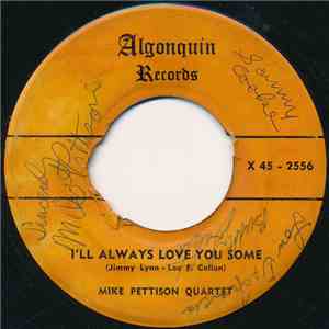 Mike Pettison Quartet - I'll Always Love You Some