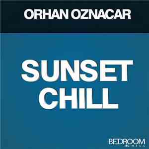 Orhan Oznacar - Sunset Chill