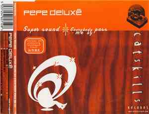 Pepe Deluxé - Super Sound B/w Everybody Pass Me By