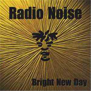 Radio Noise - Bright New Day