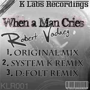 Robert Vadney - When A Man Cries