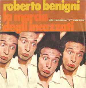 Roberto Benigni - La Marcia Degli Incazzati