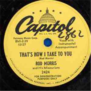 Rod Morris  - That's How I Take To You / Don't You Ever Get Tired