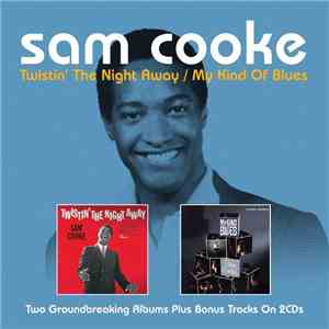 Sam Cooke - Twistin' The Night Away / My Kind Of Blues