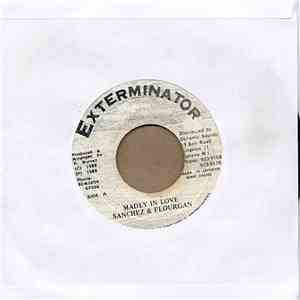 Sanchez & Flourgan - Madly In Love